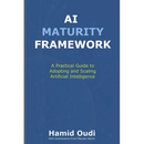 AI Maturity Framework: How Businesses Can Navigate the AI Journey and Unlock Long-Term Success