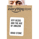 The Everything Store: Jeff Bezos and the Age of Amazon