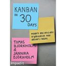 Kanban Development in 30 Days: Modern and efficient organization that delivers results