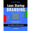 Lean Startup Branding: A Step-by-Step Marketing Guide to Creating a Memorable Brand