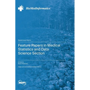 Feature Papers in Medical Statistics and Data Science Section