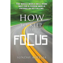 How to keep your focus