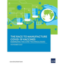 The Race to Manufacture COVID-19 Vaccines: Emerging Vaccine Technologies