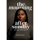 The Mourning After Sunday: Grieving While Black