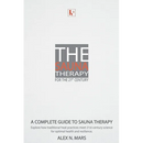The Sauna Therapy for the 21st Century: A modern guide to sauna therapy: Explore how traditional heat practices meet 21st-century science for optimal