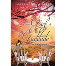 From Grief to Gratitude: One Soul's Journey
