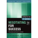 Negotiating for Success: The process and tools for win/win