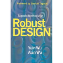 Taguchi Methods for Robust Design