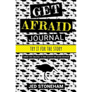 Get Afraid Journal: Try It for the Story-Comfort Zone Challenges to Spark Creativity and Inspire Adventure
