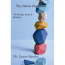 The Habits Handbook: To Strong, Lean & Healthy