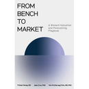 From Bench to Market: A Biotech Valuation and Forecasting Playbook