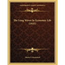 The Long Waves In Economic Life (1935)