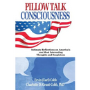 Pillow Talk Consciousness: Intimate Reflections on America's 100 Most Interesting Thoughts and Suspicions