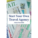 Start Your Own Travel Agency