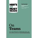 Hbr's 10 Must Reads on Teams (with Featured Article the Discipline of Teams, by Jon R. Katzenbach and Douglas K. Smith)