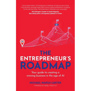 The Entrepreneur's Roadmap: Your Guide to Creating a Winning Business in the Age of AI