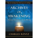 Archives of Awakening: A Loving Invitation to Look Within