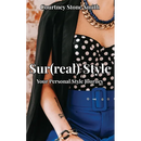 Sur(real) Style: Your Personal Style Journey