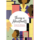 Thriving in Intersectionality: Immigrants, Belonging, and Corporate America