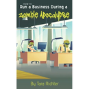 How to Run a Business During a Zombie Apocalypse