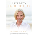 Broken to Enlightened