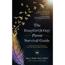 The KrazyGirl (& Guy) Parent Survival Guide: Helping Your Child of Any Age Thrive with Mental Health Challenges