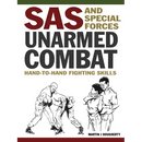 SAS and Special Forces Unarmed Combat: Hand-To-Hand Fighting Skills