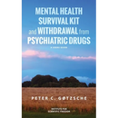 Mental Health Survival Kit and Withdrawal from Psychiatric Drugs: A User's Guide