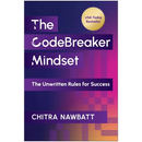 The Codebreaker Mindset: The Unwritten Rules for Success