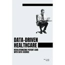 Data-Driven Healthcare: Revolutionizing Patient Care with Data Science