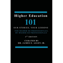 Higher Education 101: Our Stories, Your Lessons