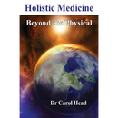 Holistic Medicine: Beyond the Physical