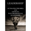 Leadership: Outdated Theories and Emerging Non-Traditional Leadership