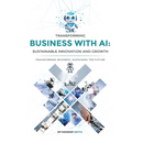 Transforming Business with AI: Sustainable Innovation and Growth