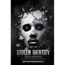 Stolen Identity: The Guide to Break the Mold