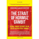 The Strait of Hormuz Gambit: Global Energy Security in an Era of Geopolitical Turmoil
