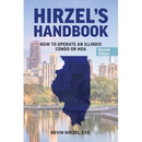 Hirzel's Handbook: How to Operate an Illinois Condo or HOA