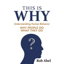 This Is WHY: Understanding Human Behavior