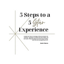 5 Steps to a 5 Star Experience