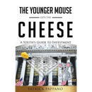 The Younger Mouse Gets the Cheese