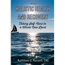 INTRO Holistic Health and Recovery: Taking Self-Care to a Whole New Level Series 1