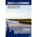 Makers of the Environment: Building resilience into our world one model at a time. BIM of the Book about Information!