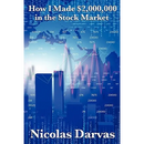 How I Made $2,000,000 in the Stock Market: A Study in Discipline, Method, and Financial Success