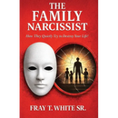 The Family Narcissist: How They Quietly Try to Destroy Your Life!