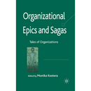 Organizational Epics and Sagas: Tales of Organizations