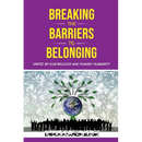 Breaking the Barriers to Belonging: United by Our Biology and Shared Humanity