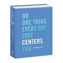 Do One Thing Every Day That Centers You: A Mindfulness Journal