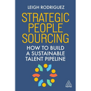 Strategic People Sourcing: How to Build a Sustainable Talent Pipeline