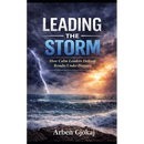 Leading The Storm: How Calm Leaders Deliver Results Under Pressure