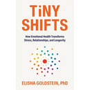 Tiny Shifts: How Emotional Health Transforms Stress, Relationships, and Longevity